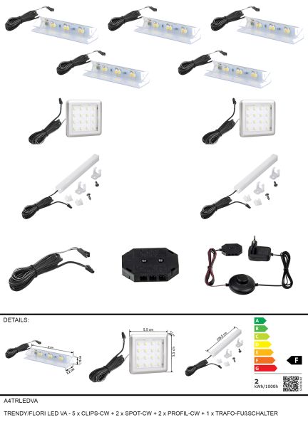 TRENDY/FLORI LED VA-5xCLIPS-CW+2xSPOT-CW+2xPROFIL-CW+1xTRAFO-FUßSCHALTER